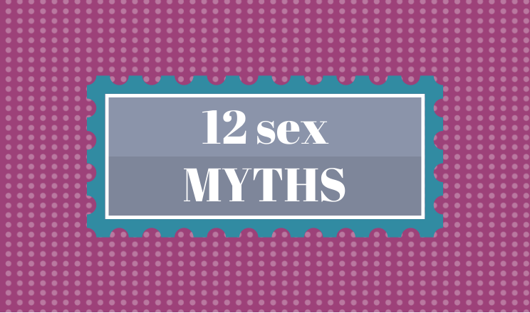 12 Sex Myths You Probably Believe Infographic Alltop Viral 