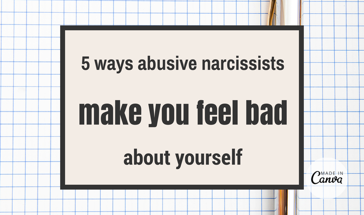 5-ways-abusive-narcissists-make-you-feel-bad-about-yourself-alltop-viral