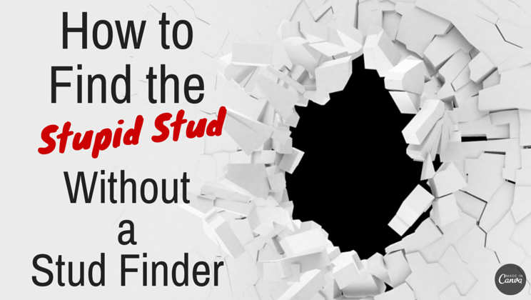 3 ways to find the stupid stud without a stud finder - Alltop Viral - How To Find A Stud Without A Stud Finder