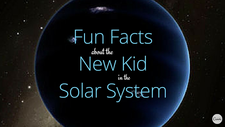 10 Fun Facts About Our Solar Systems 9th Planet Video