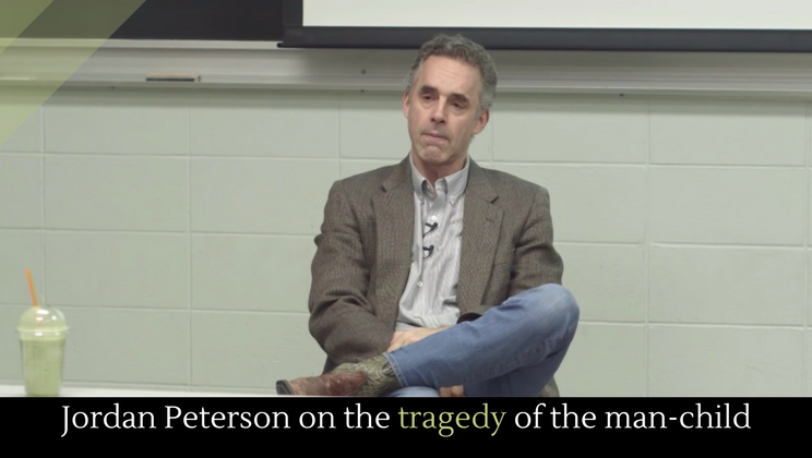 Jordan Peterson on tragedy of the man-child - Alltop Viral